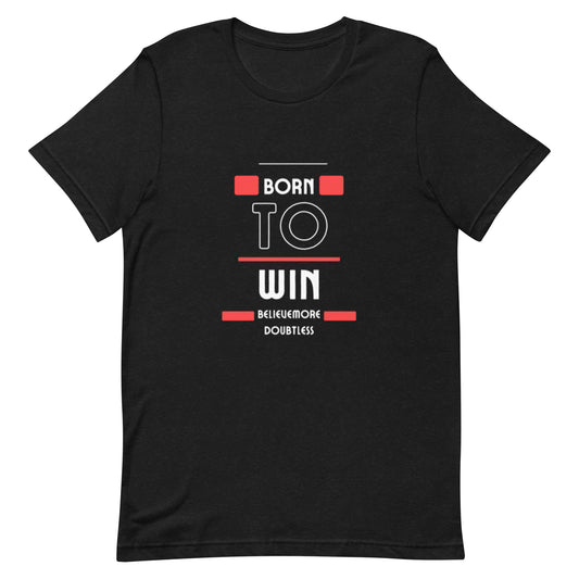 Born To Win T-Shirt