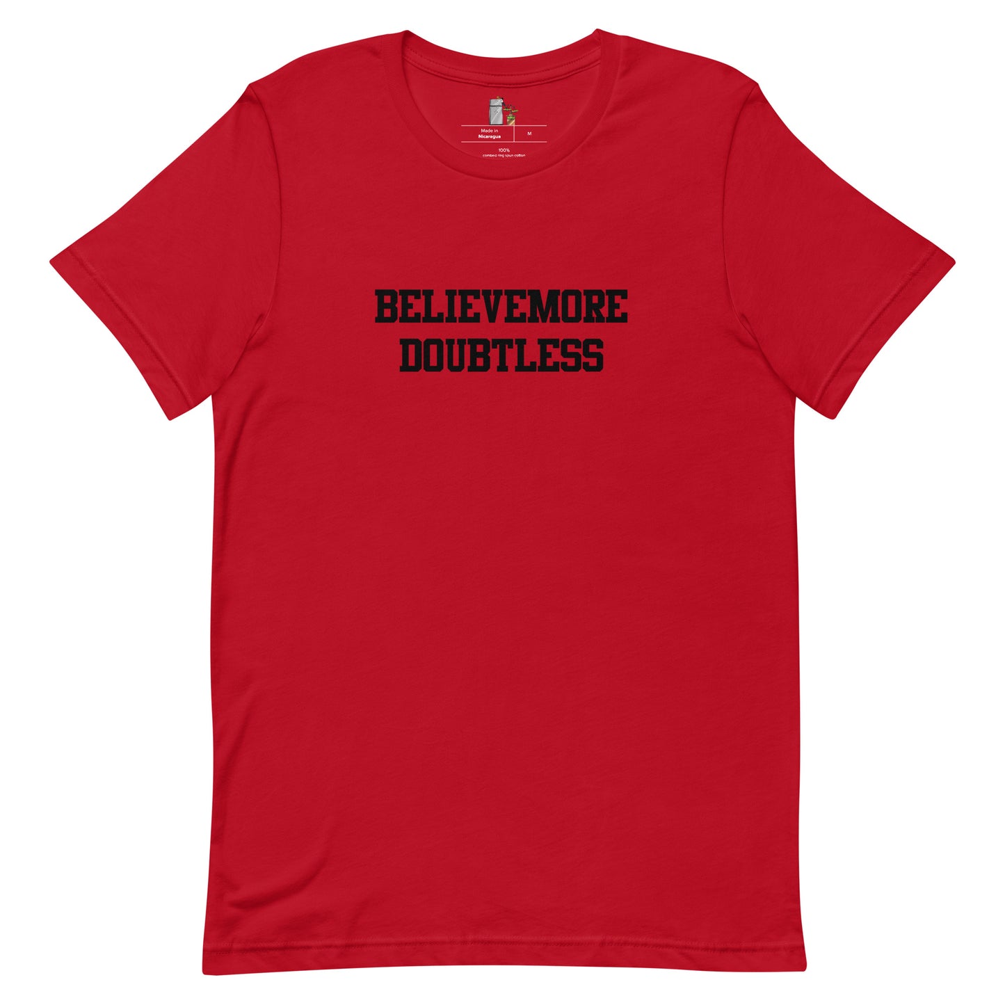 Believemore Doubtless  T-Shirt